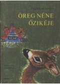 Fazekas Anna - Öreg néne őzikéje