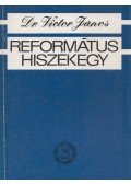 Victor János dr. - Református hiszekegy