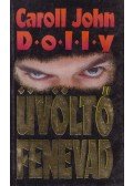 Dolly,Caroll John - Üvöltő fenevad