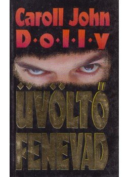 Dolly,Caroll John - Üvöltő fenevad, Budapest 1992 antikvár könyv