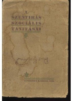 Több szerzős - A Szentírás szociális tanításai Több szerzős - A Szentírás szociális tanításai, Budapest 1928 antikvár könyv