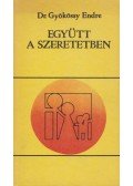 Gyökössy Endre - Együtt a szeretetben