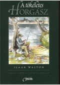 Walton, Isaak - A tökéletes horgász