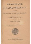 Jankovics István - Három század a katakombákban