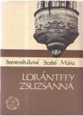 Szentmihályiné Szabó Mária - Lorántffy Zsuzsanna