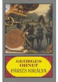 Ohnet, Georges - Párizs királya