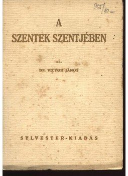 Victor János dr. - A szentek szentjében Victor János dr. - A szentek szentjében, Budapest 0 antikvár könyv