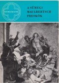 Végvári Lajos - A sümegi Maulbertsch freskók