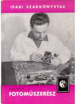 Botta Dénes - Fotoműszerész Botta Dénes - Fotoműszerész, Budapest 1964 antikvár könyv