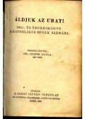 Czapik Gyula dr. - Áldjuk az urat