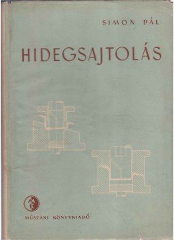 Simon Pál - Hidegsajtolás Simon Pál - Hidegsajtolás, Budapest 1956 antikvár könyv