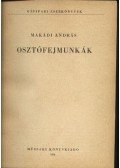 Makádi András - Osztófejmunkák