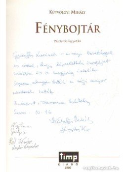 Kútvölgyi Mihály - Fénybojtár (dedikált) Kútvölgyi Mihály - Fénybojtár (dedikált), Budapest 2000 antikvár könyv