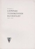 Varga József,Frank János,Láng Géza,Prockl László,Juhász Károly Jenő - 20 éves a Gépipari Tudományos Egyesület 1949-1969