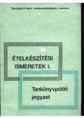 Pető Gyula - Ételkészítési ismeretek I-II.