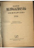 Czakó József,Gonda Béla,Virágh István,Csorba Zoltán,György Károly,Haffner János,Tischler Márton - Magyar mezőgazdaság zsebnaptára 1956
