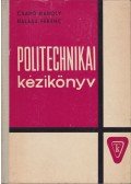 Csapó Károly,Halász Ferenc - Politechnikai kézikönyv