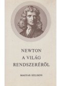 Newton, Isaac - A világ rendszeréről és egyéb írások