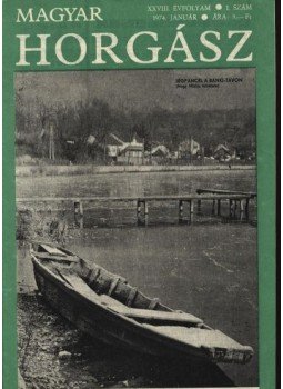 Vigh József - Magyar Horgász 1974. évf. hiányos Vigh József - Magyar Horgász 1974. évf. hiányos, Budapest 1974 antikvár könyv