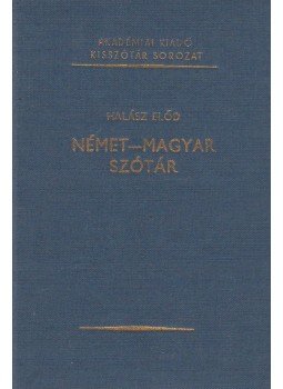 Halász Előd - Német-magyar szótár Halász Előd - Német-magyar szótár, Budapest 1981 antikvár könyv