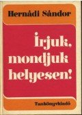Hernádi Sándor - Írjuk, mondjuk helyesen!