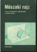 Juhász Antal,Ivánka László,Török Tivadar,Békéssy Antal - Műszaki rajz