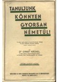 Dr. Ernst Hackel - Tanuljunk könnyen gyorsan németül!