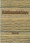 Gyulai Irén,Bánk Lászlóné,Németh Józsefné - Kötőmintakönyv