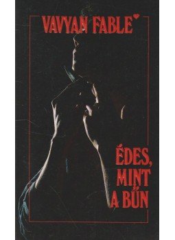 Fable, Vavyan - Édes, mint a bűn Fable, Vavyan - Édes, mint a bűn, Budapest 1991 antikvár könyv