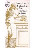 Jacob, Francois - A lehetséges és a tényleges valóság