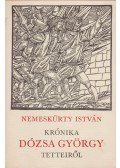 Nemeskürty István - Krónika Dózsa György tetteiről