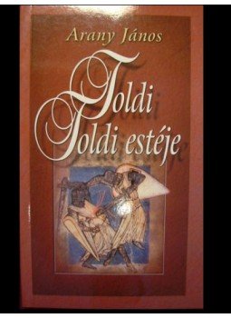 Arany János - Toldi / Toldi estéje Arany János - Toldi / Toldi estéje, 0 antikvár könyv