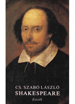 Cs. Szabó László - Shakespeare Cs. Szabó László - Shakespeare, Budapest 1987 antikvár könyv