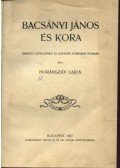 Horánszky Lajos - Bacsányi János és kora