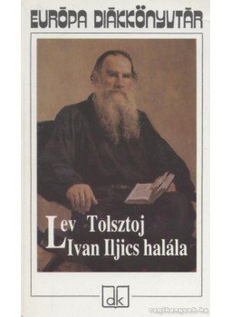 Lev Tolsztoj - Ivan Iljics halála Lev Tolsztoj - Ivan Iljics halála, Budapest 2007 antikvár könyv
