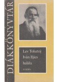 Lev Tolsztoj - Ivan Iljics halála
