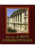 Tóth Antal - A Pesti Vármegyeháza