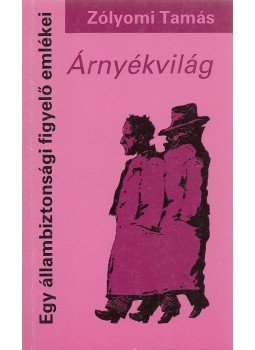Zólyomi Tamás - Árnyékvilág Zólyomi Tamás - Árnyékvilág, Budapest 1990 antikvár könyv