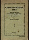 Lőrinczy György - Ujmagyarország felé