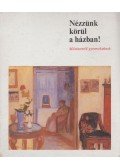 Szlatky Mária - Nézzünk körül a házban!