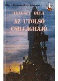 Leleszy Béla - Az utolsó csillaghajó