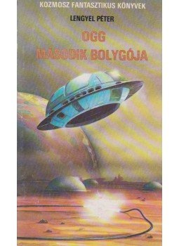 Lengyel Péter - Ogg második bolygója Lengyel Péter - Ogg második bolygója, Budapest 1984 antikvár könyv