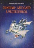Szentmihályi Szabó Péter - Űrkrimi / Látogató a végtelenből