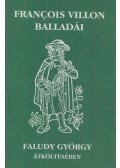 Francois Villon - Francois Villon balladái