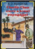 Biggers, E. D. - Charlie Chan esete a kínai papagájjal