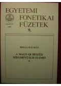 Bolla Kálmán - A magyar beszéd szegmentális elemei 1.