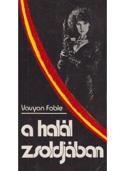 Fable, Vavyan - A halál zsoldjában Fable, Vavyan - A halál zsoldjában, Budapest 1987 antikvár könyv