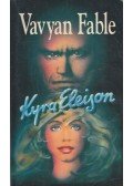 Fable, Vavyan - Kyra Eleison