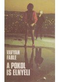 Fable, Vavyan - A pokol is elnyeli