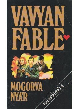 Fable, Vavyan - Mogorva nyár Fable, Vavyan - Mogorva nyár, Budapest 1992 antikvár könyv